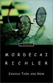 Cover of: Joshua Then and Now by Mordecai Richler, Mordecai Richler