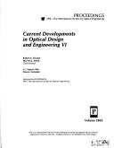 Current Developments in Optical Design and Engineering VI (Proceedings / Spie--The International Society for Optical En)