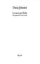 Cover of: La nave per Kobe by Dacia Maraini