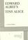 Cover of: Edward Albee's Tiny Alice