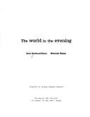 Cover of: The world in the evening by Sara Hartland-Rowe