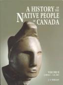 Cover of: A History of the Native People of Canada by J. V. Wright