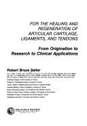 Cover of: Continuous passive motion (CPM): a biological concept for the healing and regeneration of articular cartilage, ligaments, and tendons : from origination to research to clinical applications