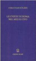Cover of: Le chiese di Roma nel medio evo: cataloghi ed appunti.
