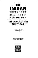 The Indian history of British Columbia by Wilson Duff