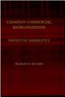 Cover of: Canadian commercial reorganization: preventing bankruptcy