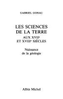 Cover of: Les sciences de la terre aux XVIIe et XVIIIe siècles: naissance de la géologie