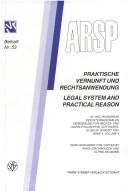 Praktische Vernunft und Rechtsanwendung by International Association for Philosophy of Law and Social Philosophy. (15th 1991 Göttingen, Germany)