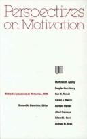 Cover of: Nebraska Symposium on Motivation, 1990, Volume 38: Perspectives on Motivation (Nebraska Symposium on Motivation)