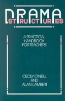 Drama structures by Cecily O'Neill, Alan Lambert