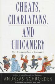 Cover of: Cheats, Charlatans, and Chicanery: More Outrageous Tales of Skulduggery