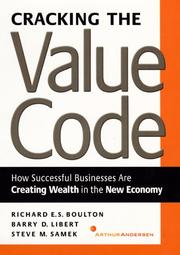 Cover of: Cracking the Value Code by Richard Boulton, Barry D. Libert, Steve M. Samek, Richard E. S. Boulton, Barry D. Libert, Steve M. Samek, Richard E. S. Boulton