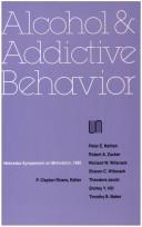 Cover of: Nebraska Symposium on Motivation, 1986, Volume 34: Alcohol and Addictive Behavior (Nebraska Symposium on Motivation)
