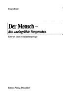 Cover of: Mensch-- das uneingelöste Versprechen: Entwurf einer Modalanthropologie