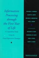 Information processing through the first year of life by Richard L. Canfield