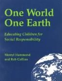 Cover of: One world, one earth by Merryl Hammond