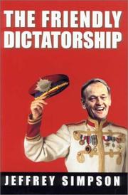Cover of: The friendly dictatorship by Jeffrey Simpson