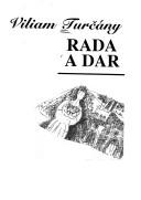 Cover of: Rada a dar by Viliam Turčány