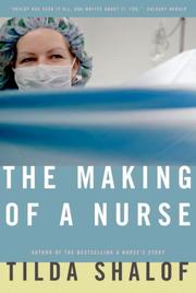 The Making of a Nurse by Tilda Shalof