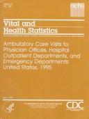 Cover of: Ambulatory care visits to physician offices, hospital outpatient departments, and emergency departments: United States, 1996