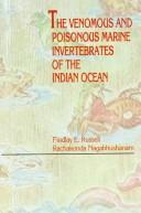 The venomous and poisonous marine invertebrates of the Indian Ocean by Findlay E. Russell