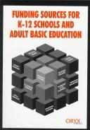 Cover of: Funding sources for K-12 schools and adult basic education. by 