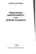 Cover of: Prezydenci amerykańscy wobec spraw polskich