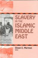 Cover of: Slavery in the Islamic Middle East by Shaun E. Marmon, editor.