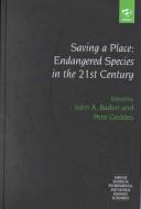 Cover of: Saving a place: endangered species in the 21st century