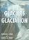 Cover of: Glaciers & glaciation