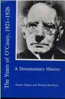 Cover of: The years of O'Casey, 1921-1926: a documentary history