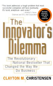 Cover of: The innovator's dilemma by Clayton M. Christensen