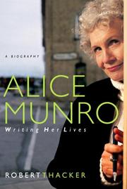 Cover of: Alice Munro: Writing Her Lives: A Biography