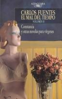 Cover of: El Mal Del Tiempo/Restlessness: Constancia Y Otras Novelas Para Virgenes/Constancia and Other Stories for Virgins