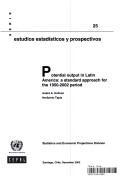 Cover of: Potential output in Latin America: a standard approach for the 1950-2002 period