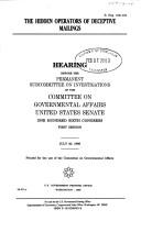 Cover of: The hidden operators of deceptive mailings: hearing before the Permanent Subcommittee on Investigations of the Committee on Governmental Affairs, United States Senate, One Hundred Sixth Congress, first session, July 20, 1999