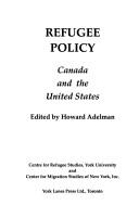 Cover of: Refugee Policy: Canada and the United States