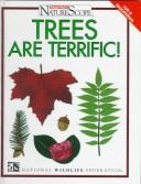 Cover of: Trees Are Terrific! (Ranger Rick's Naturescope Series Vol. 1)