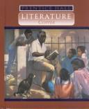 Cover of: Prentice Hall literature by master teacher editorial board, Roger Babusci ... [et al.] ; consultants, Joan Baron, Charles Cooper, Nancy Nelson Spivey ; contributing writers, Sumner Braunstein ... [et al.]