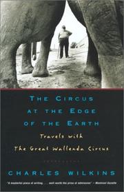 Cover of: The Circus at the Edge of the Earth by Charles Wilkins, Charles Wilkins