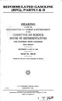 Cover of: Reformulated gasoline (RFG).: hearing before the Subcommittee on Energy and Environment of the Committee on Science, House of Representatives, One Hundred Sixth Congress, first session, September 14 and 30, 1999