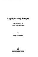 Cover of: Appropriating Images by Keyan Tomaselli