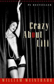 Cover of: Crazy About Lili by William Weintraub, William Weintraub