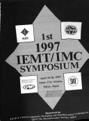 1st 1997 IEMT/IMC Symposium
