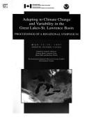 Cover of: Adapting to climate change and variability in the Great Lakes-St. Lawrence Basin by edited by Linda D. Mortsch ... [et al.].