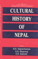 Cover of: Cultural history of Nepal by edited by B.R. Bajracharya, S.R. Sharma, S.R. Bakshi.