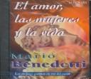 Cover of: El amor, las mujeres y la vida by Mario Benedetti