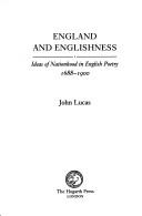 Cover of: England and Englishness: ideas of nationhood in English poetry, 1688-1900