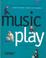 Cover of: Music play.