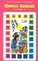 Cover of: Chinese Radicals Volume 2 (Peng's Chinese Treasury Series)